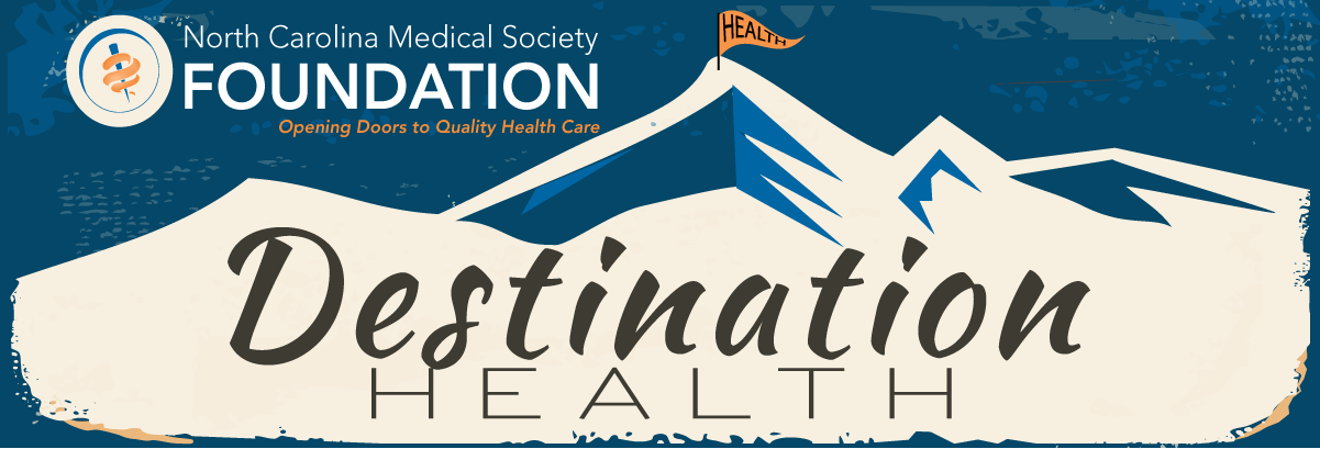 Destination Health - Join the NCMS Foundation on this journey